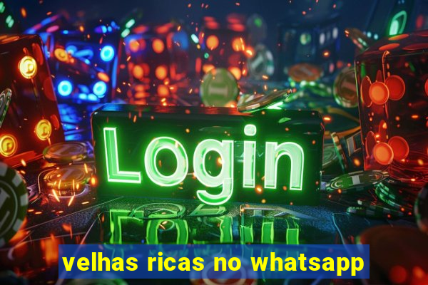 velhas ricas no whatsapp